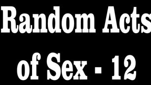 Random Acts of Sex - 12