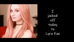 Lyra Fae : Masturbation Song Parody by Cummy Dee